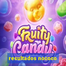 resultados nococo